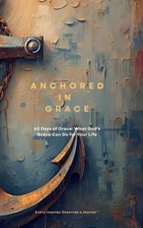 Anchored in Grace - Richardson - 9798900708058