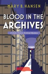 Blood in the Archives - Mary B Hansen - 9798900711348