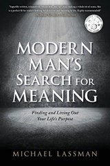 Modern Man's Search for Meaning - Michael Lassman - 9798900711409