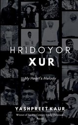 Hridoyor Xur (My heart's Melody) Tributes, Memories, and Moments That Stay - Yashpreet Kaur - 9798900814834