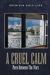 A Cruel Calm - Patricia Daly-Lipe - 9798900940748