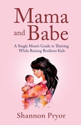 Mama and Babe - Shannon Pryor - 9798901021569