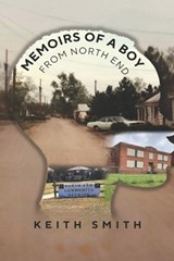 Memoirs of A Boy from North End - Keith Smith - 9798901196403