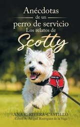 Stories of Scotty - Ana E Rivera-Castillo - 9798901242643