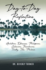 Day to Day Reflections - Beverley Turner - 9798901243381