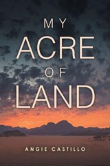 My Acre of Land - Angela Castillo - 9798901244401