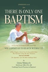 There Is Only One BAPTISM - Edwin P. Nhliziyo - 9798901244470