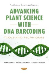 Advancing Plant Science with DNA Barcoding: Tools and Techniques - Polaki Suman - 9798901341377