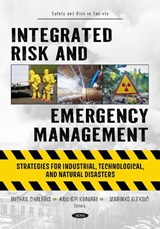 Integrated Risk and Emergency Management: Strategies for Industrial, Technological, and Natural Disasters - Michail Chalaris - 9798901341681