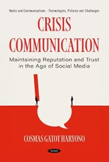 Crisis Communication: Maintaining Reputation and Trust in the Age of Social Media - Cosmas Gatot (Universitas Ciputra Haryono - 9798901342008