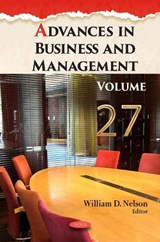 Advances in Business and Management. Volume 27 - William D. Nelson - 9798901343050