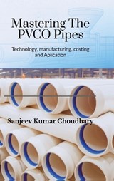 Mastering the PVCO Pipes - Sanjeev Kumar Choudhary - 9798901360989