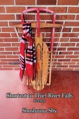 Shortcut to Thief River Falls - Shoshauna Shy - 9798901467015