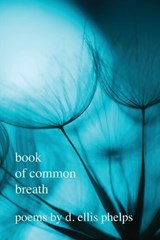 book of common breath - D Ellis Phelps - 9798901467114