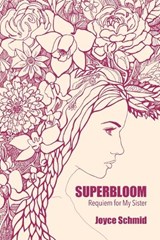 Superbloom - Joyce Schmid - 9798901467244