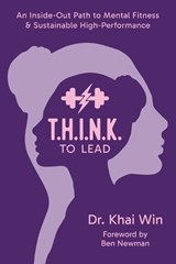 T.H.I.N.K. To Lead - Khai Win - 9798901584019