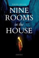 Nine Rooms in the House - Dave Ellis - 9798901740194