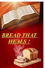 Bread That Heals! - Moni Mathai Singh - 9798901766194