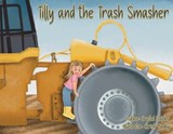 Tilly and the Trash Smasher - Crystal Stapley - 9798901901885