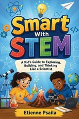 Smart with Stem - Etienne Psaila - 9798901944912