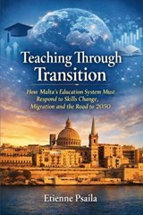 Teaching Through Transition - Etienne Psaila - 9798901944929