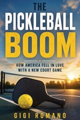 The Pickleball Boom - Gigi Romano - 9798901945650