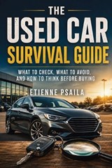 The Used Car Survival Guide - Etienne Psaila - 9798901946404
