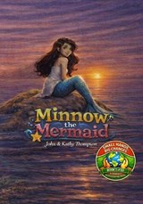 Minnow the Mermaid - Kathy M Thompson ; John B Thompson - 9798902146803