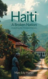Haiti - Marc Edy Martin - 9798902232162