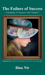 The Failure of Success, Genealogy of "Success" and "Failure" - Bina Nir - 9798902233213