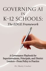 Governing AI in K-12 Schools - Sherry Crocker - 9798902236986