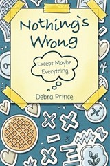 Nothing's Wrong - Debra Prince - 9798902240471