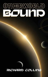 Otherworld Bound - Richard Collins - 9798902242086