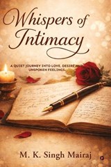 Whispers of Intimacy - M K Singh Mairaj - 9798902690429