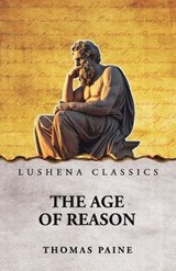 The Age of Reason - Thomas Paine - 9798902720256
