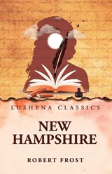 New Hampshire - Robert Frost - 9798902720843