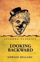 Looking Backward - Edward Bellamy - 9798902721086