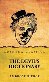 The Devil's Dictionary - Ambrose Bierce - 9798902721215