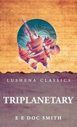 Triplanetary - E E Doc Smith - 9798902721420
