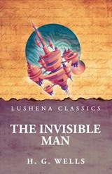 The Invisible Man - H G Wells - 9798902721482