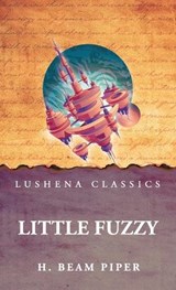 Little Fuzzy - H Beam Piper - 9798902721598