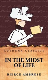 In the Midst of Life - Bierce Ambrose - 9798902721789