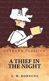 A Thief in the Night - E W Hornung - 9798902721802