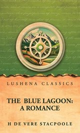 The Blue Lagoon - H de Vere Stacpoole - 9798902722168