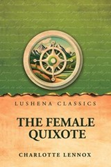 The Female Quixote; or, The Adventures of Arabella, v. 1-2 - Charlotte Lennox - 9798902722519
