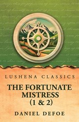 The Fortunate Mistress (Parts 1 and 2) - Daniel Defoe - 9798902722717