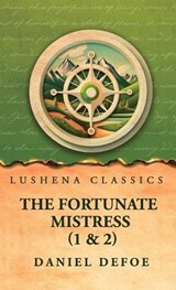 The Fortunate Mistress (Parts 1 and 2) - Daniel Defoe - 9798902722816