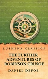 The Further Adventures of Robinson Crusoe - Daniel Defoe - 9798902723172