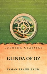 Glinda of Oz - Lyman Frank Baum - 9798902723325