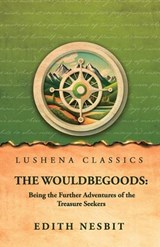 The Wouldbegoods - Edith Nesbit - 9798902723486